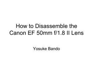 Canon ef50mmf1.8II disassembly